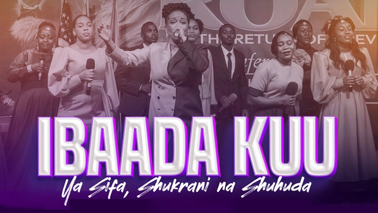 IBAADA KUU YA SIFA, SHUKRANI NA SHUHUDA