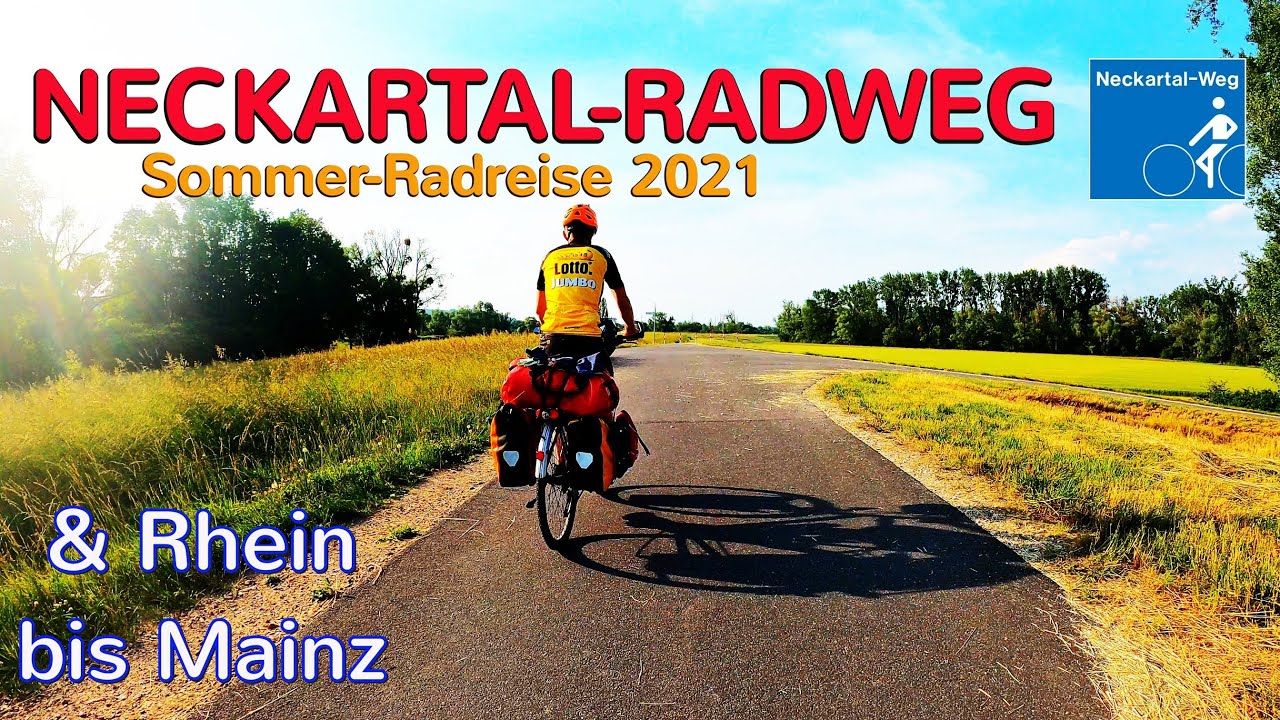 Radreise 2021 - Neckartal-Radweg -  Lang und Heiss am Rhein