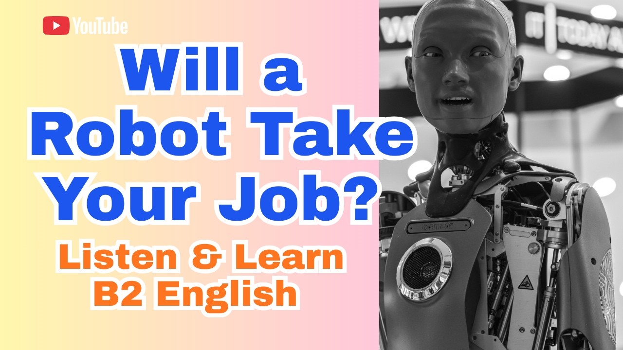 Will a Robot Take Your Job? English Listening Practice,English for students