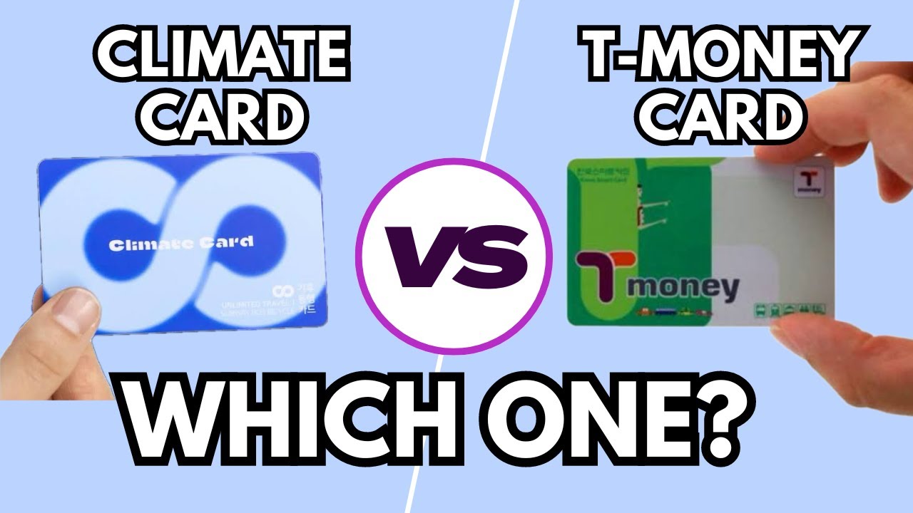 Climate Card vs T&nbsp;Money: WHICH ONE for South Korea 2025 ?