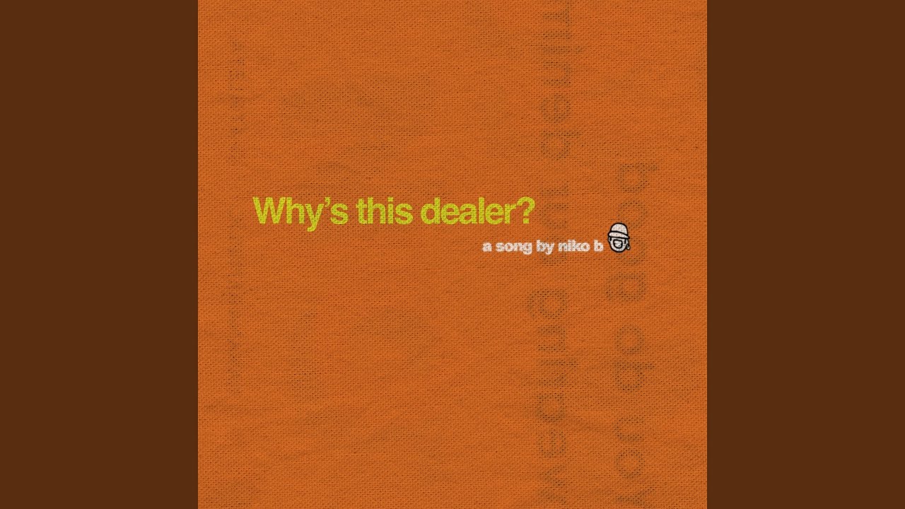 Why's this dealer?