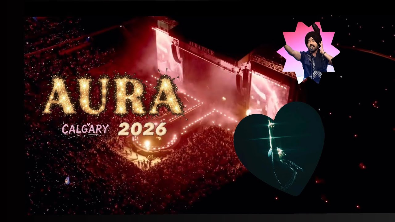 Diljit Dosanjh CALGARY CONCERT 2026 | SOLD OUT | AURA | VLOGS MANI MUNDAY