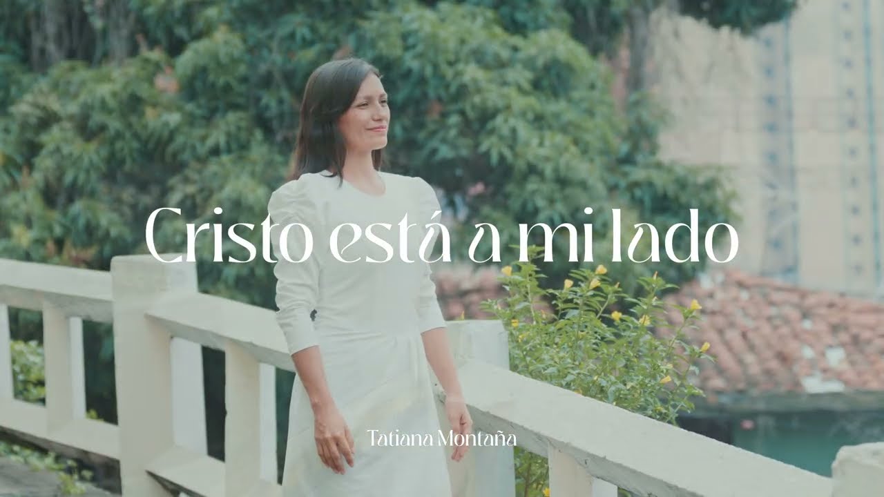 Cristo está a mi lado - Tatiana Montaña Castro