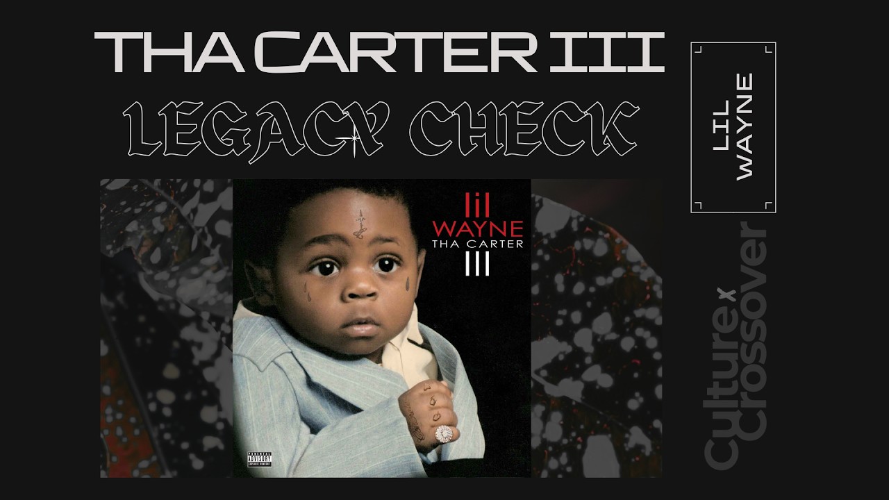 CXC Episode 4: Lil Wayne - Tha Carter III | Legacy Check