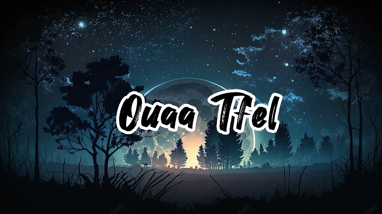 Ouaa Tfel - (speed up)