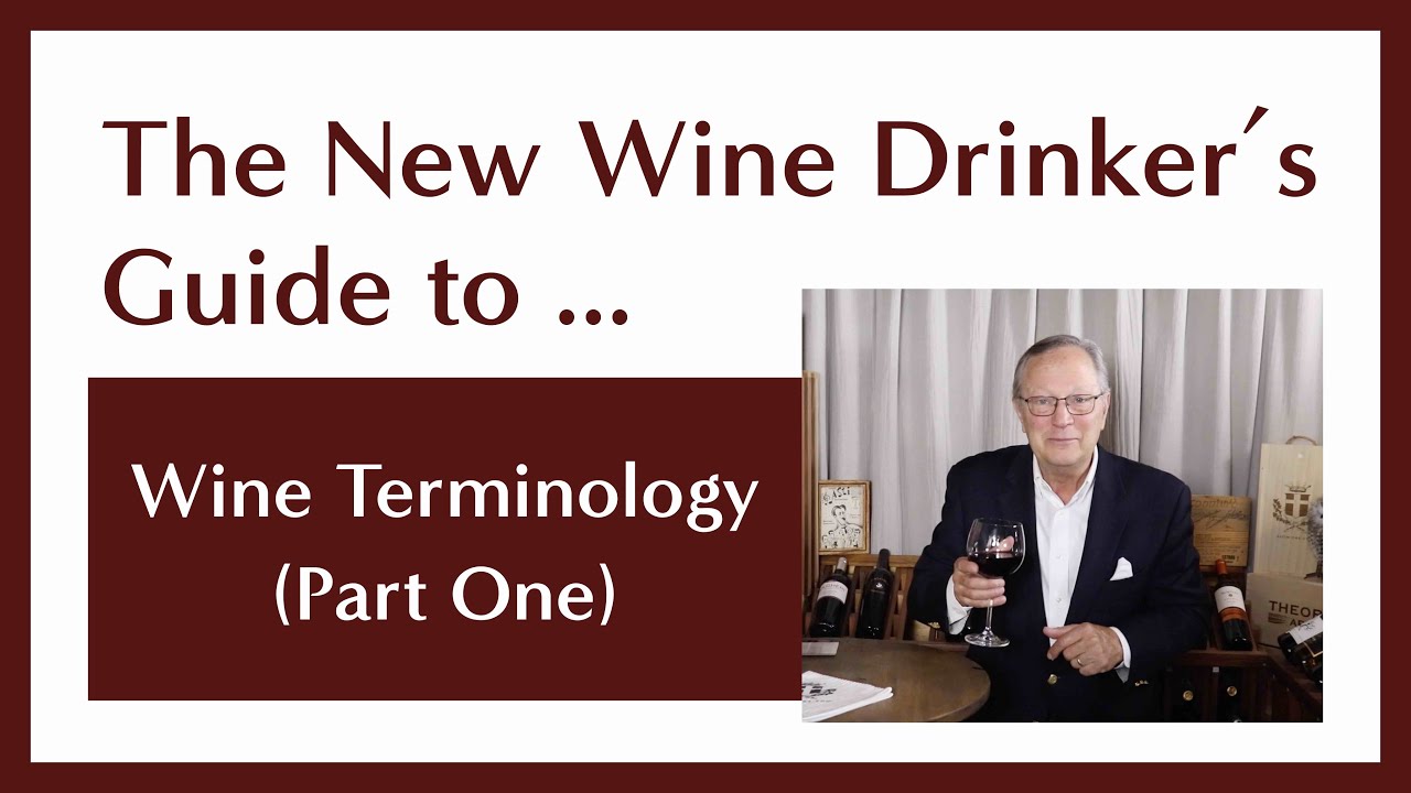 The New Wine Drinker's Guide to Wine Terminology: Terms 1-18