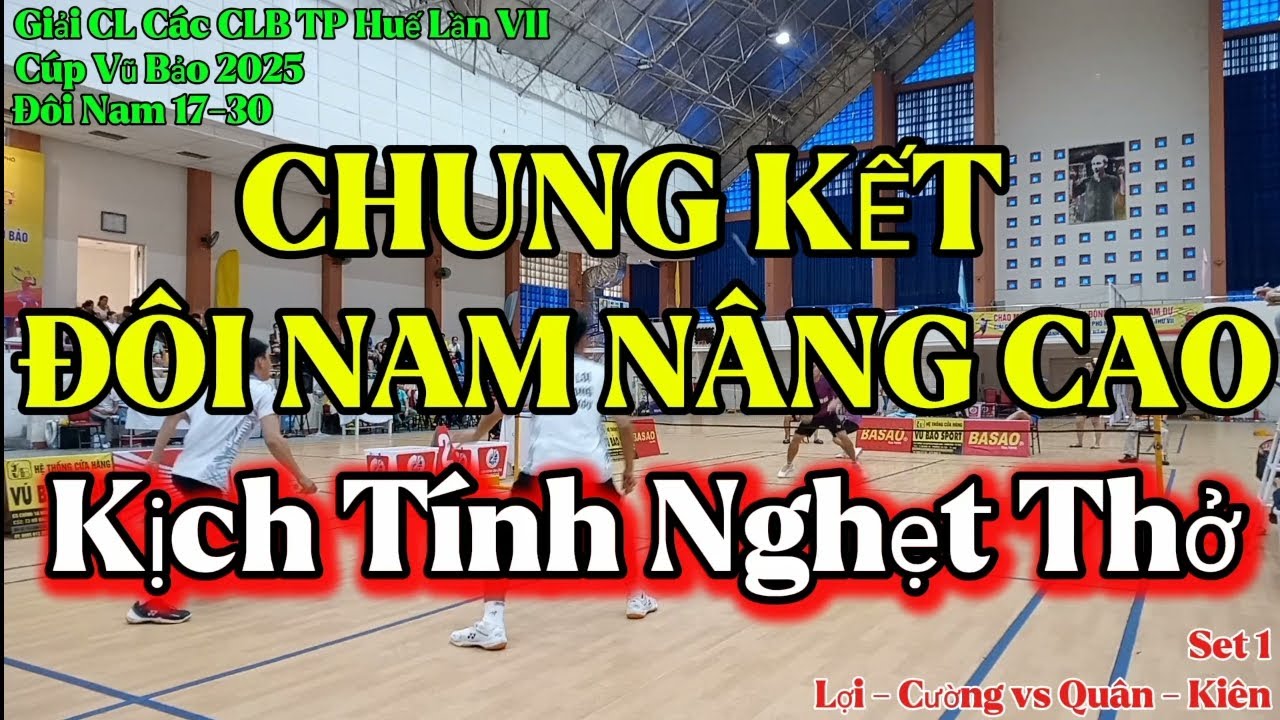 Tài Năng Cầu Lông Trẻ NGUYỄN TẤT DUY LỢI Bị Đánh Bại Trong Trận Chung Kết GIẢI CL CÁC CLB TP HUẾ ||