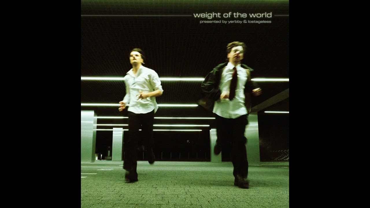 yerbby & lostageless pres. Weight of The World [MIXED]