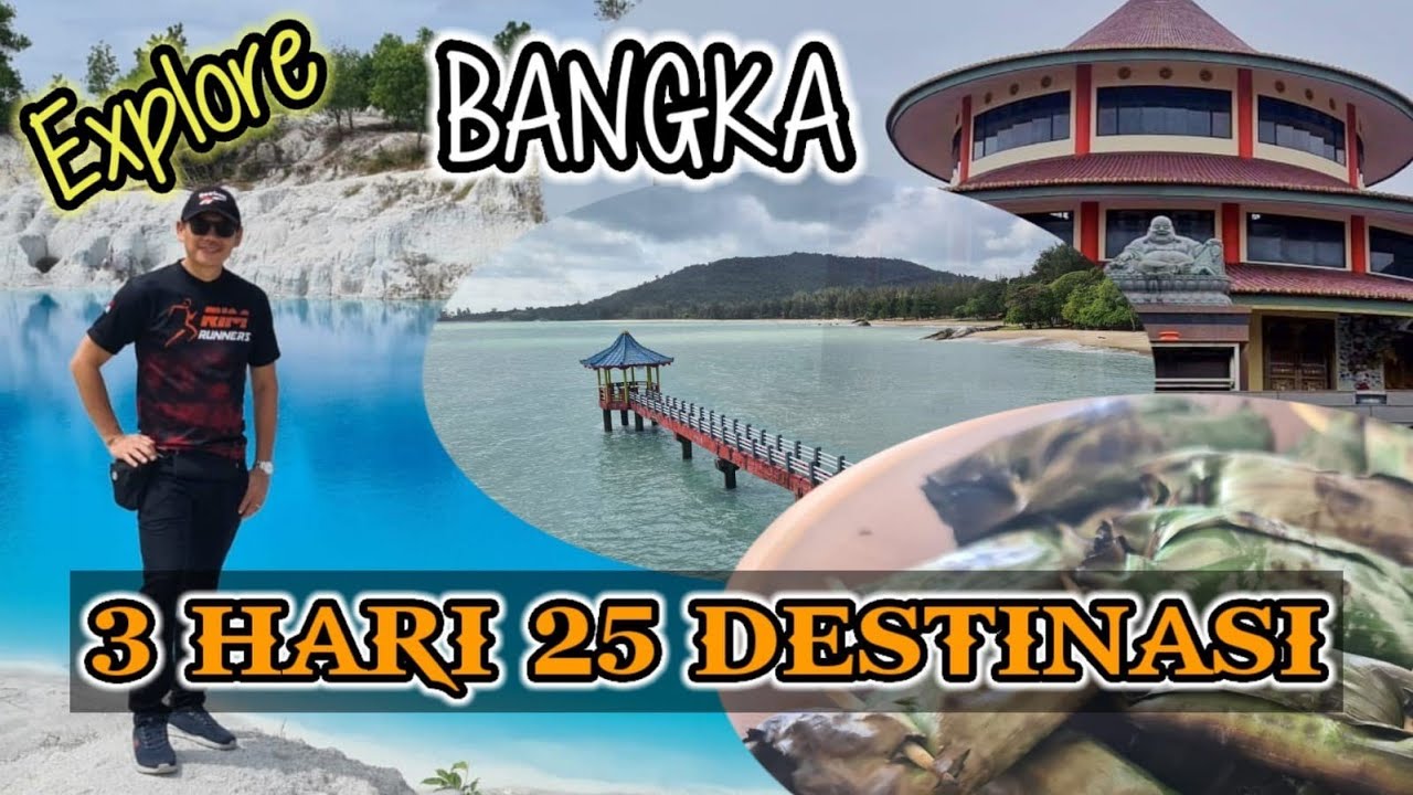 Explore Pulau Bangka Selama 3 Hari di 25 Destinasi Wisata dan Menikmati Kuliner Khas Pulau Bangka