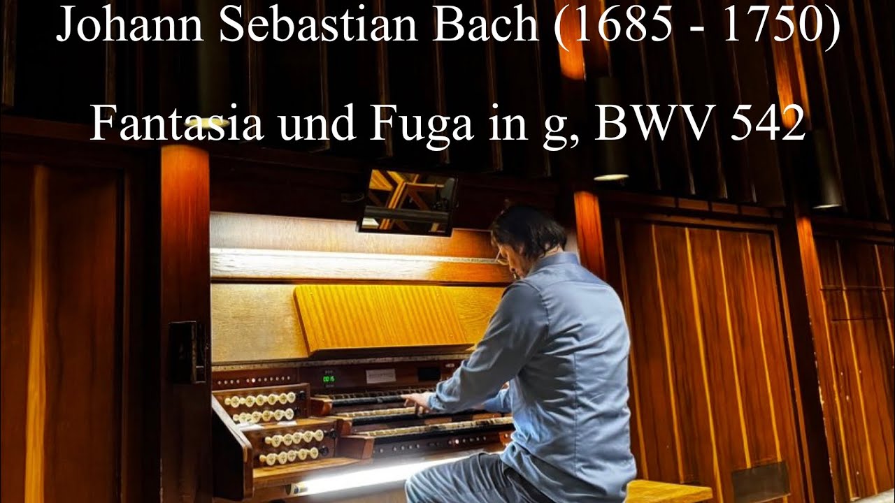 J.S.Bach (1685-1750) Fantasie und Fuge in g, BWV 542 “The Great”