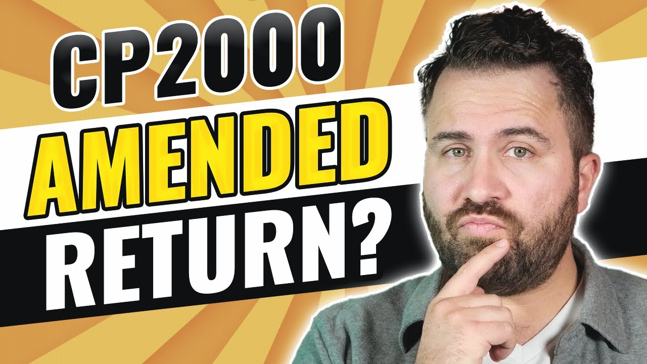 Should You File an IRS Amended Return 1040X in Response to a CP2000 Notice?