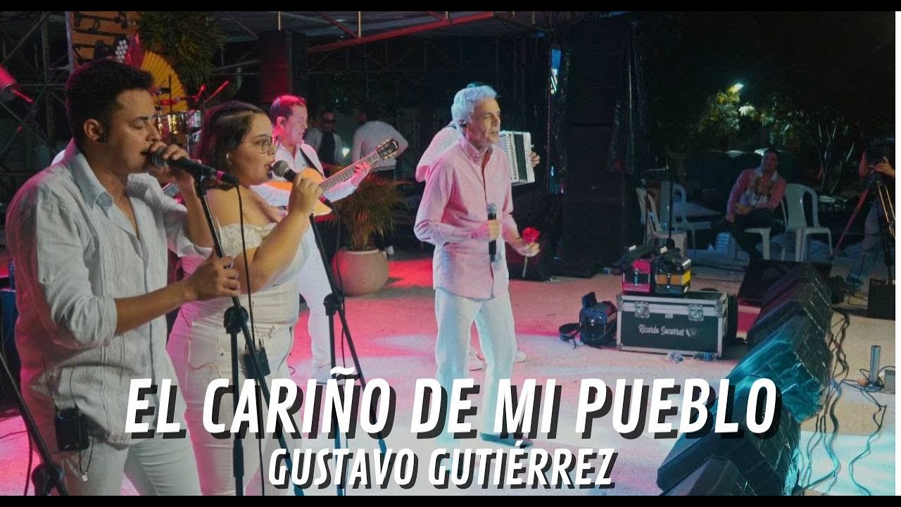 Gustavo Gutiérrez - El Cariño De Mi Pueblo ( En Vivo )