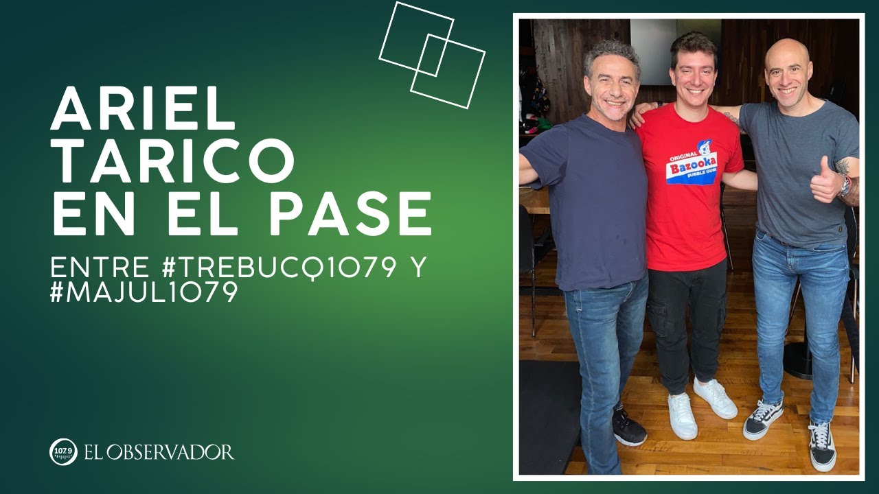 Ariel Tarico nos visito en el piso | #ElPase entre Trebucq y Majul