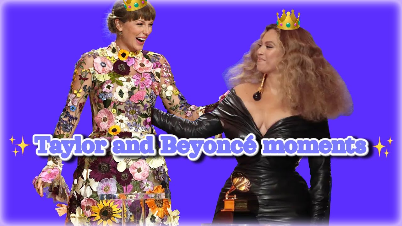 Taylor Swift and Beyoncé moments (ENG SUB)
