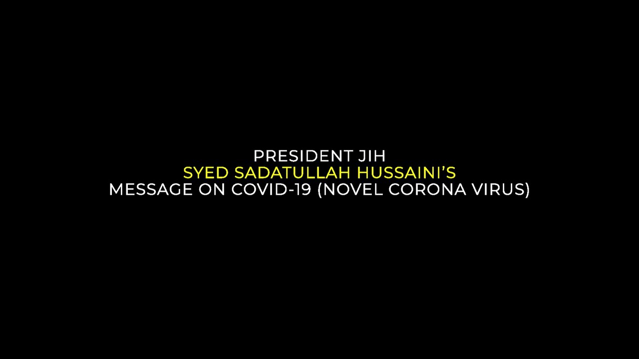 President JIH Syed Sadatullah Hussaini's message on COVID-19