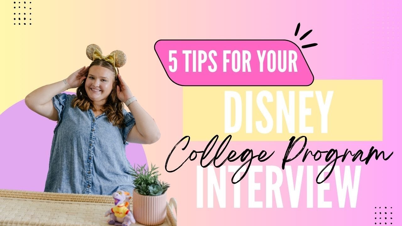 5 Tips for Your Disney College Program Interview