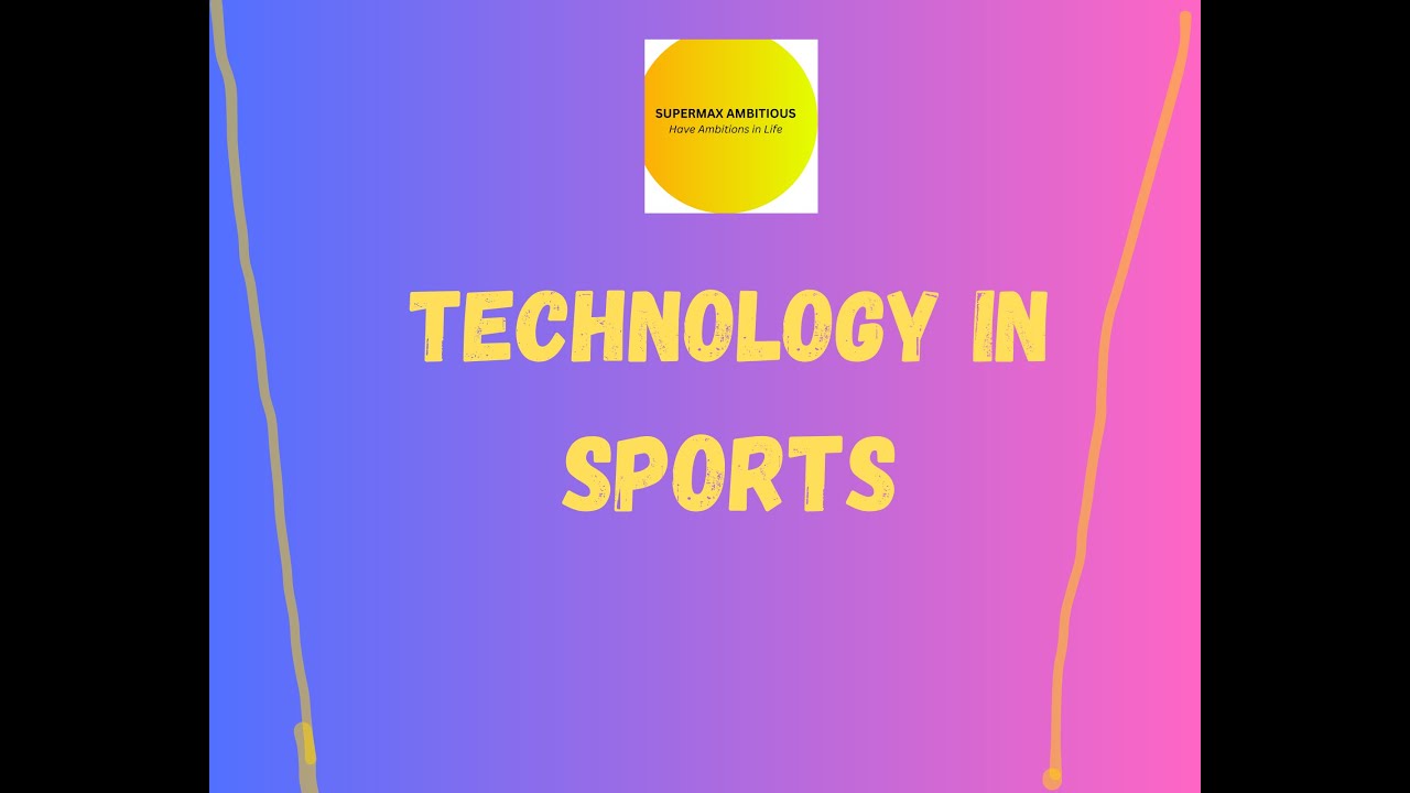 Technology in Sports 😯 | Explanation in HINDI/ENGLISH  | SUPERMAX AMBITIOUS