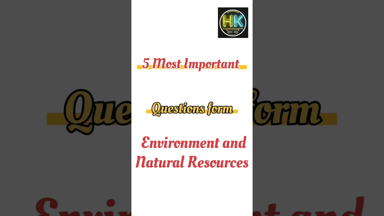 Environment and Natural Resources Class 12 Political Science most Important Questions #2025boardexam