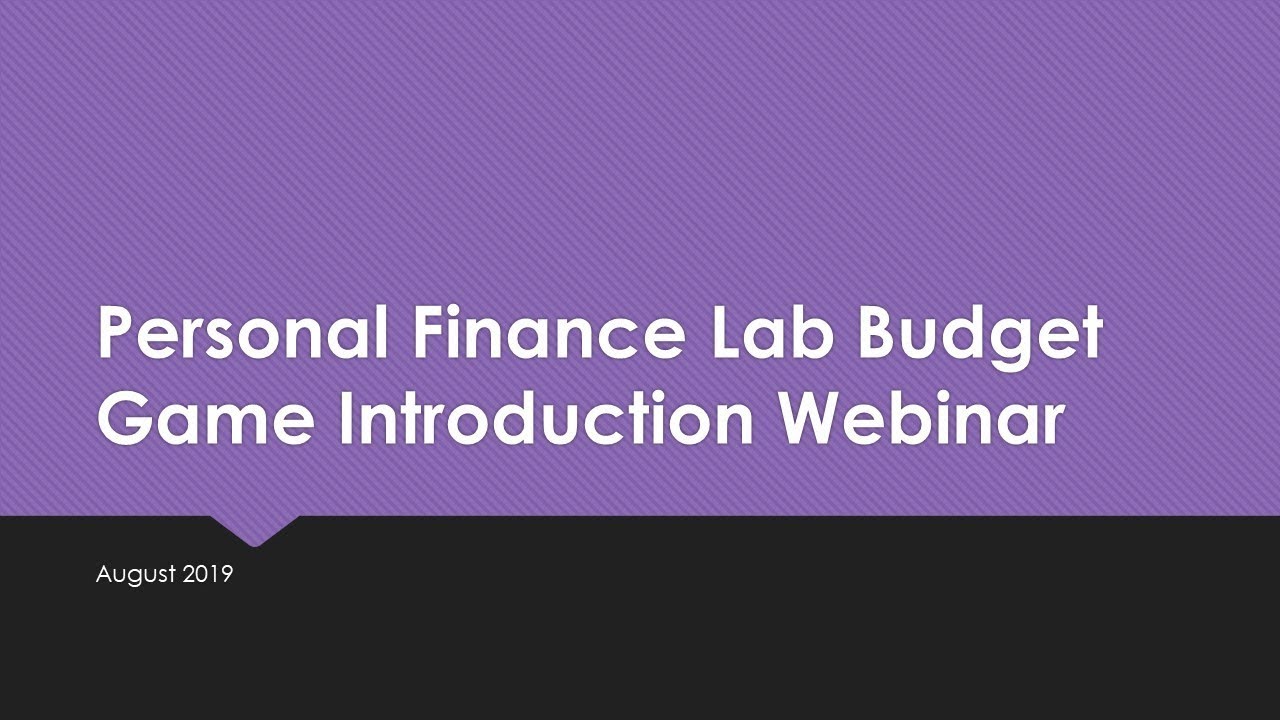 Personal Finance Lab - Budget Game Intro Webinar