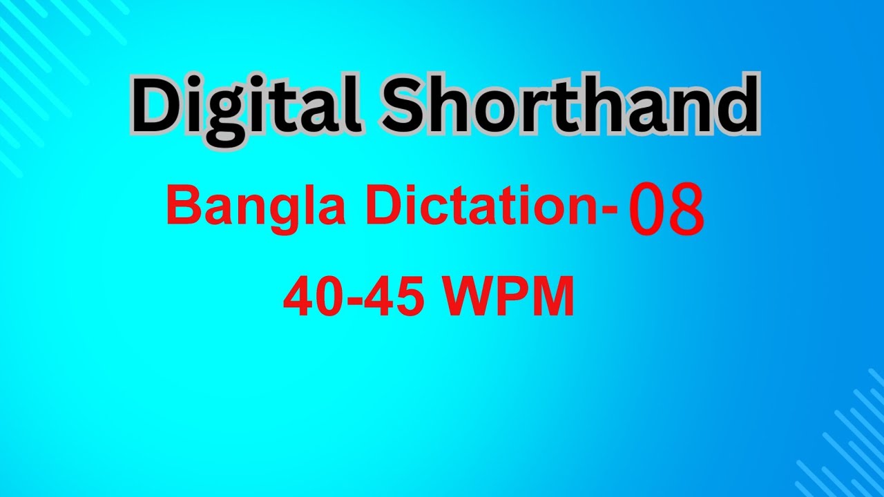 40-45 WPM Bangla Dictation from Newspaper
