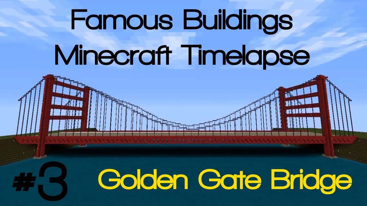 Minecraft [Timelapse] #3 - Creating The Golden Gate Bridge