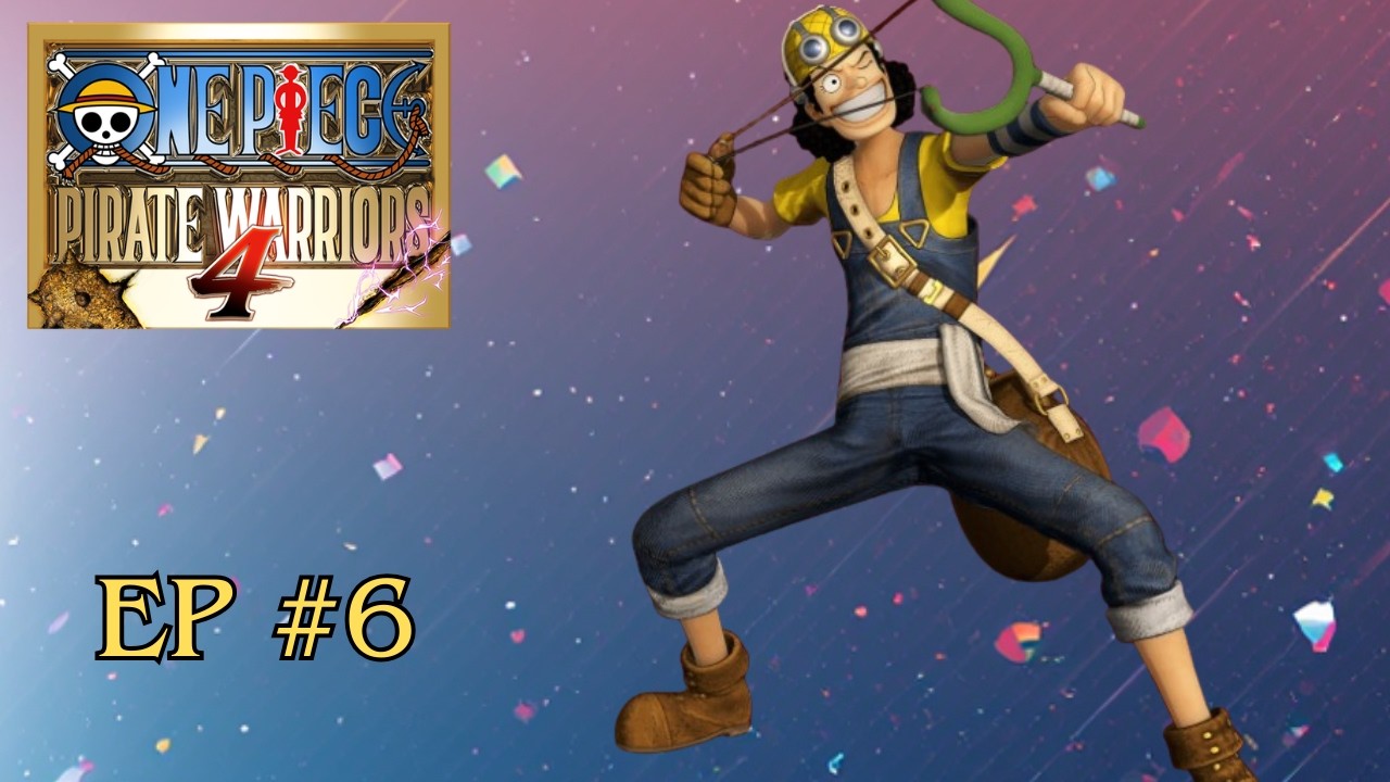 ONE PIECE  PIRATE WARRIORS 4 EP6