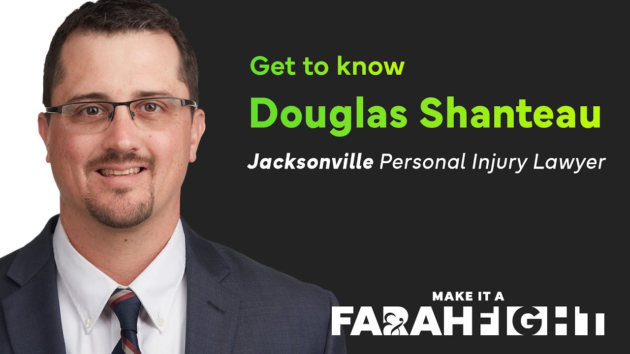 Meet Douglas Shanteau | Jacksonville Personal Injury Attorney | Farah & Farah