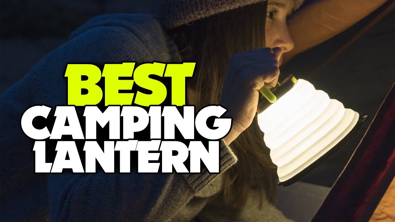 TOP 5: Best Camping Lanterns [2022] | For The Great Outdoors!
