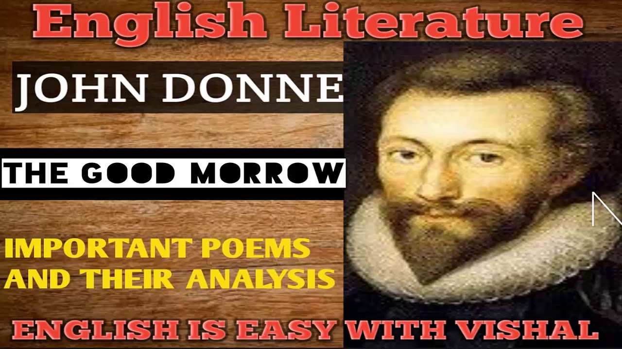#55 THE GOOD MORROW - JOHN DONNE / UP TGT PGT / DSSSB / KVS / NVS / English Literature/Poem Analysis