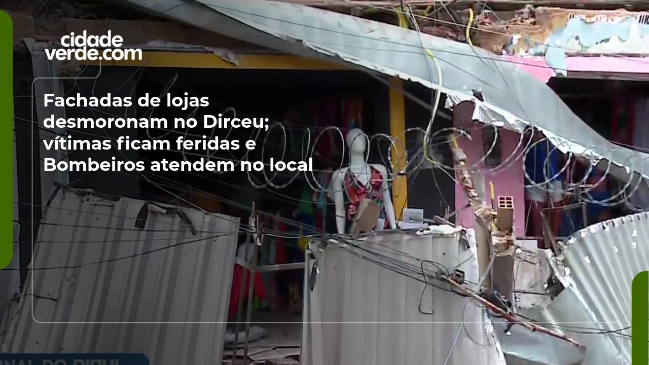Fachadas de lojas desmoronam no Dirceu; vítimas ficam feridas e Bombeiros atendem no local