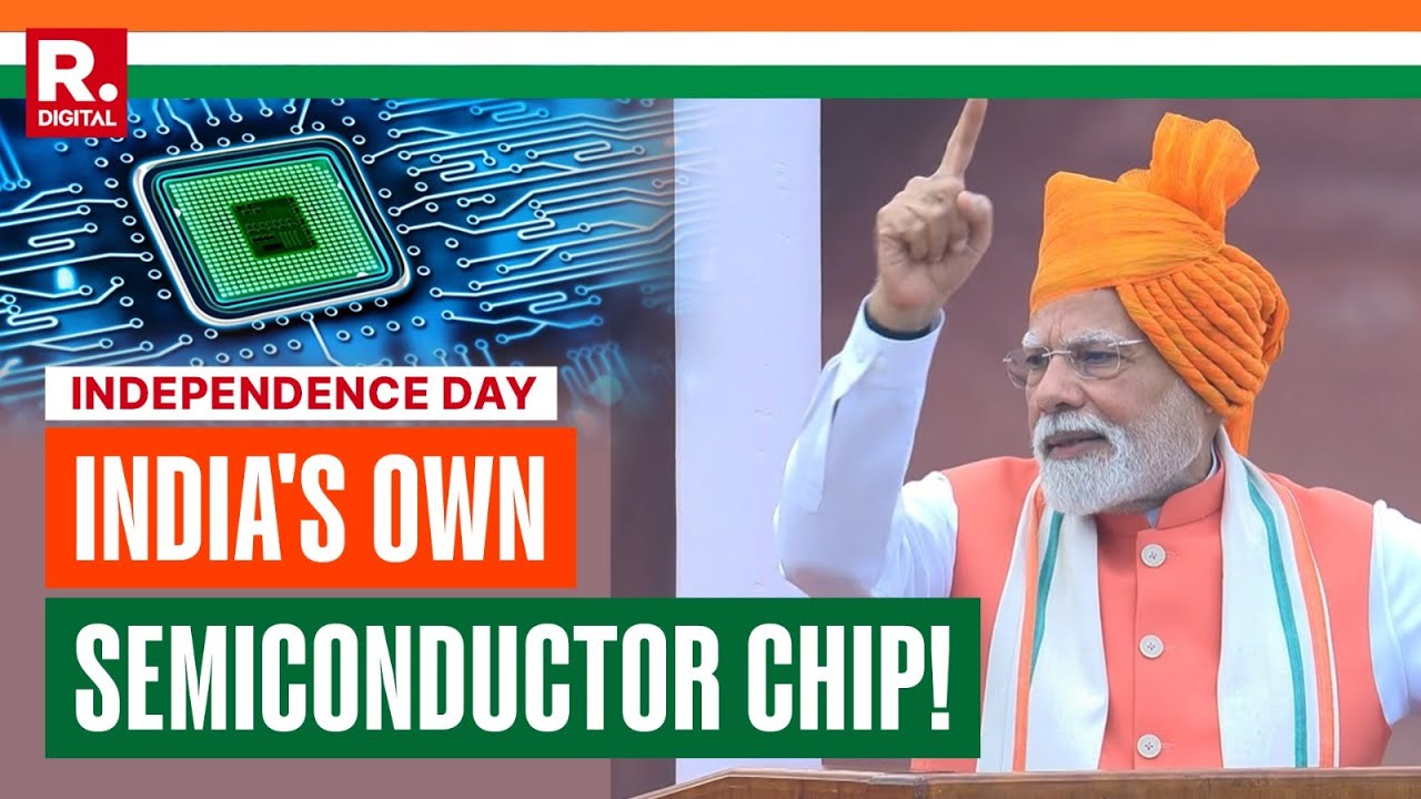 Independence Day: PM Modi Announces 'Made-In-India' Semiconductor Chips | Red Fort | New Delhi