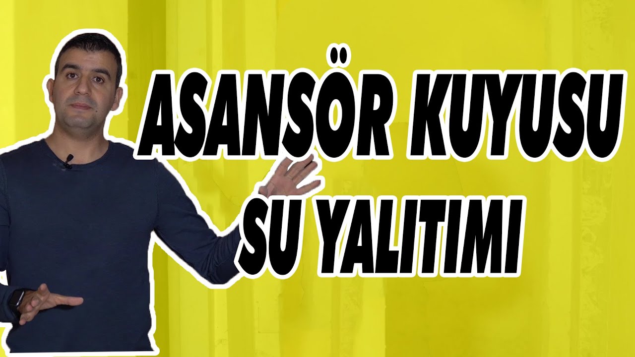 Asansör Kuyusu Su Yalıtımı Uygulaması İnceleme