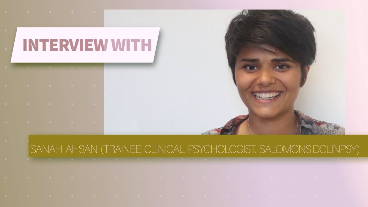 Seeing is Believing: Interview with Sanah Ahsan about the Clinical Psychology Doctorate
