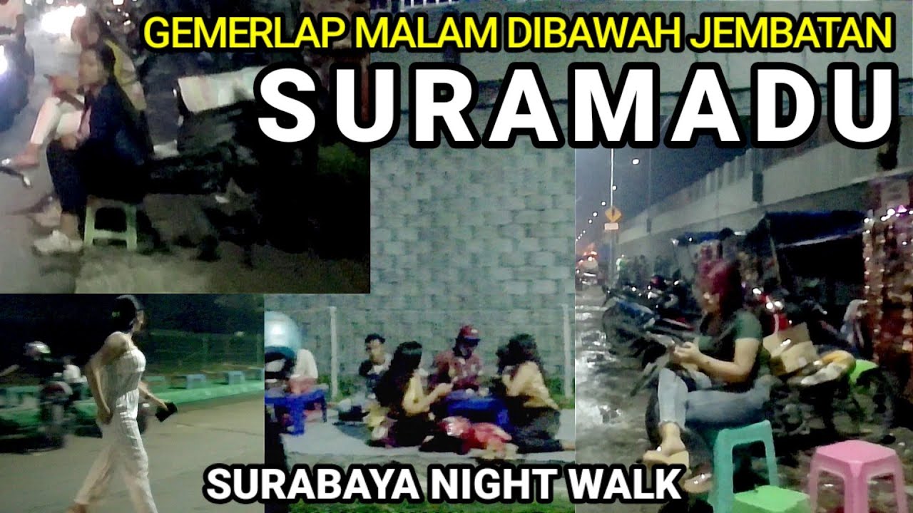 Gemerlap Malam Di Bawah Jembatan Suramadu Surabaya Utara | Indonesia Night Walk