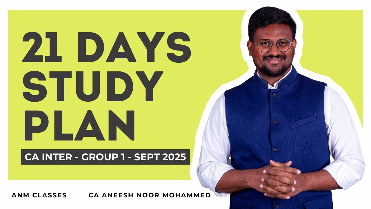 CA INTER - 21 DAYS STUDY PLAN FOR EXAMS - SEPT 2025 - CA ANM SIR