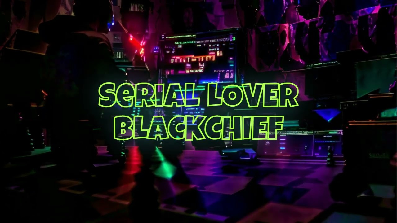 Serial Lover - BlackChief