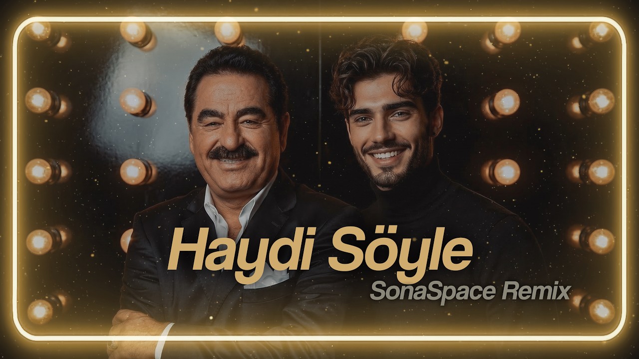Haydi Söyle (SonaSpace Remix 2026) [İbrahim Tatlıses x Cyrus]