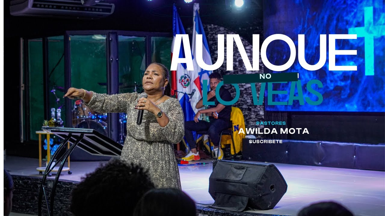 Pastora Awilda Mota: Aunque no lo veas