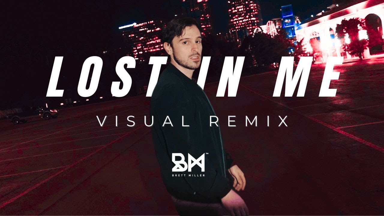 Brett Miller - Lost in Me (Visual Remix)