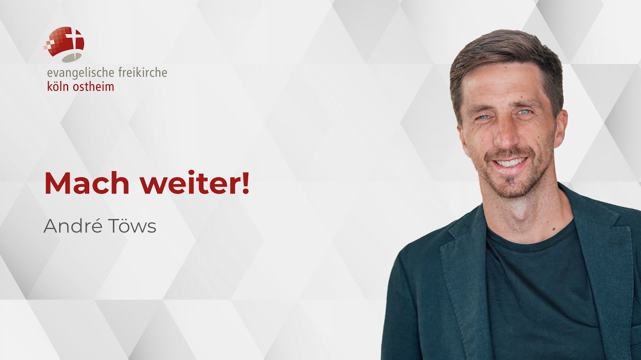 Mach weiter! // André Töws