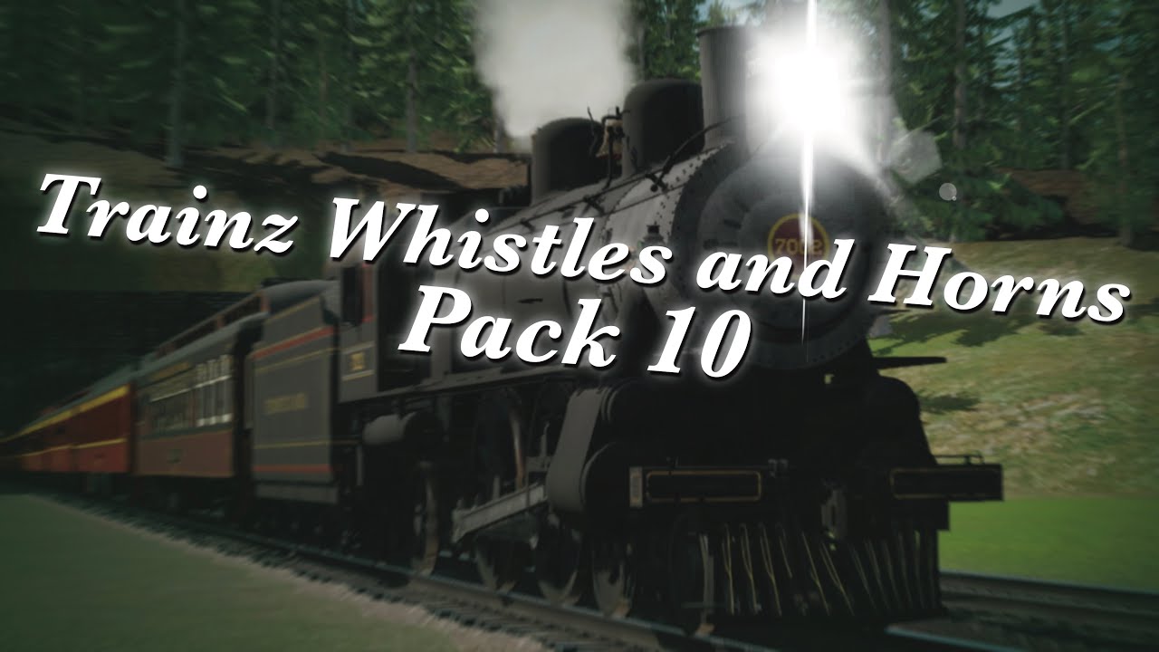Trainz Whistles And Horns Pack 10 (Read Description!)