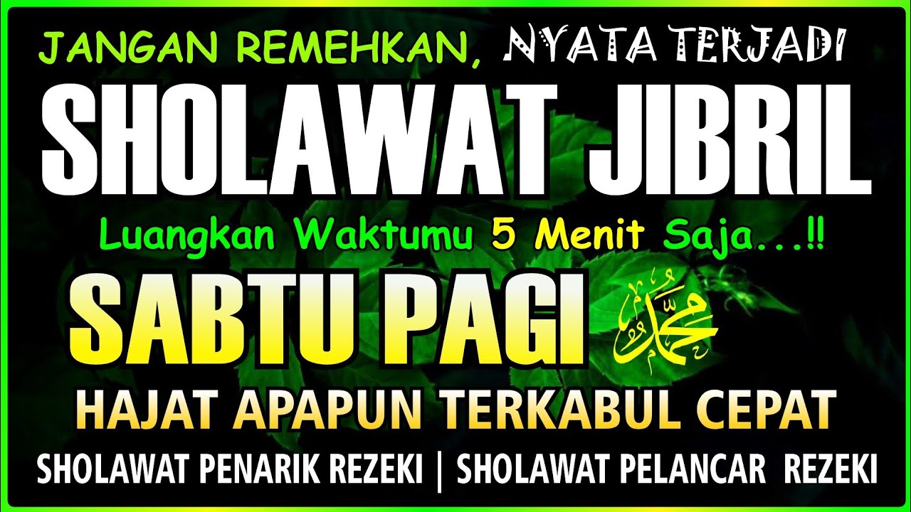 SHOLAWAT PENARIK REZEKI PALING DAHSYAT, Sholawat Nabi Muhammad SAW, SALAWAT JIBRIL PALING MERDU