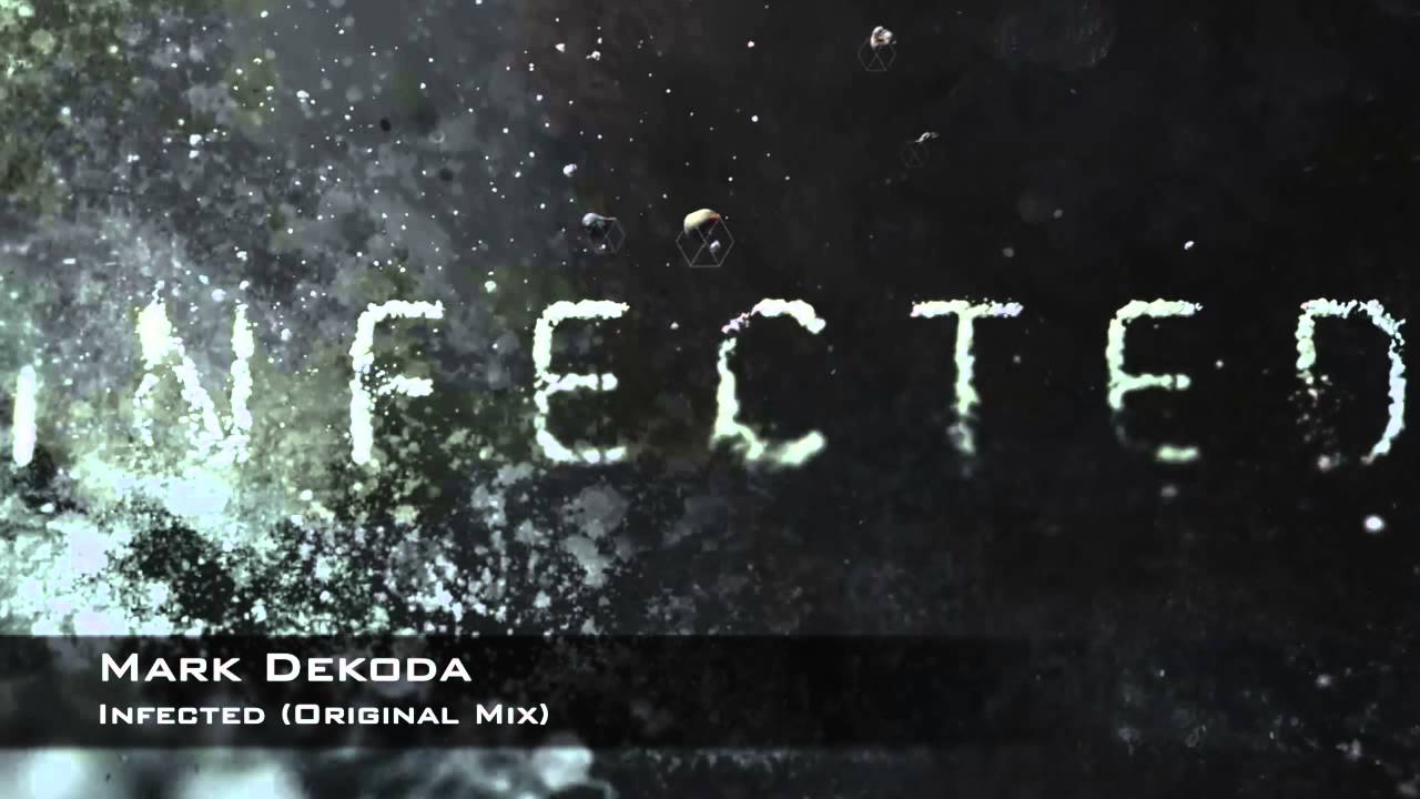Mark Dekoda - Infected (Original Mix)