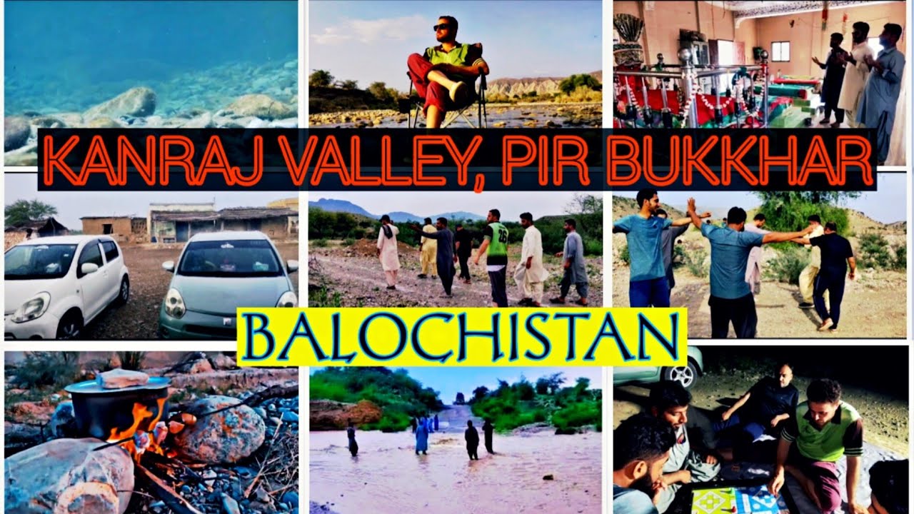 Kanraj Valley Balochistan | Pir Bukkhar | Beautiful District Lasbila | Balochistan's Beauty |