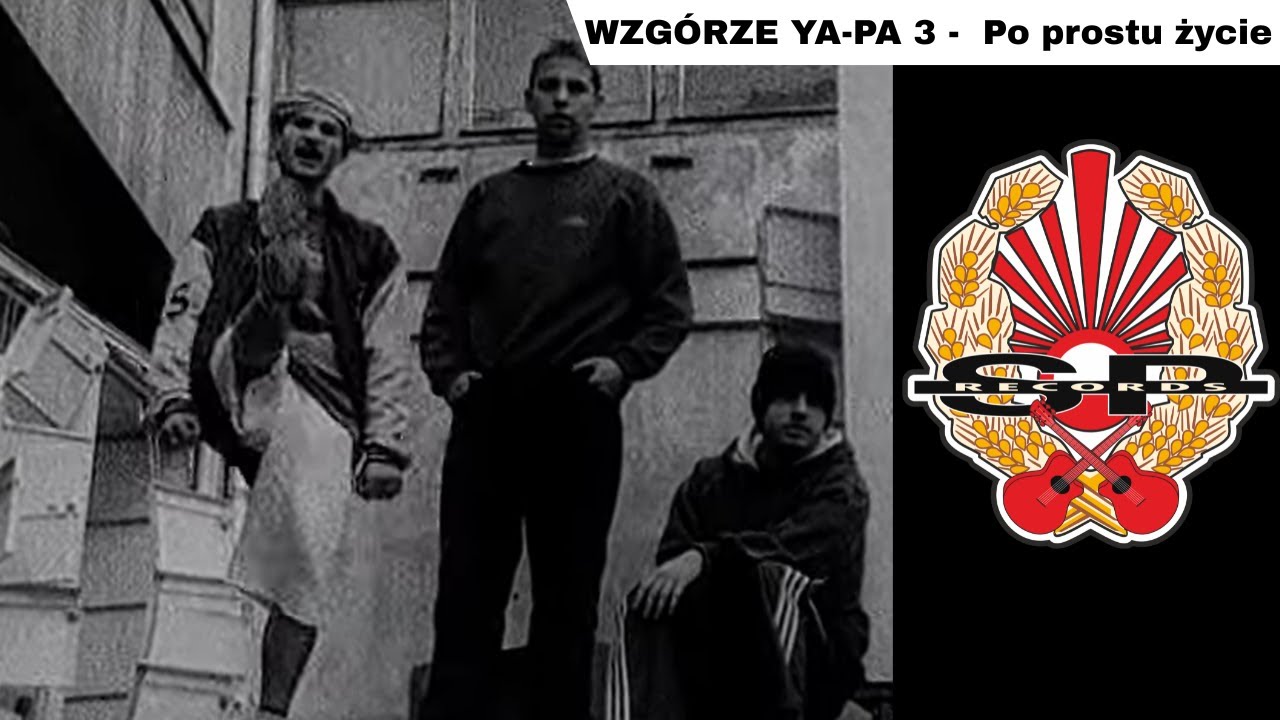 WZG&Oacute;RZE YA-PA 3 -  Po prostu życie [OFFICIAL VIDEO]