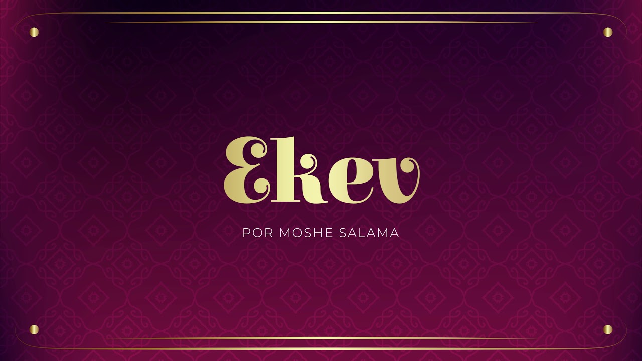 EKEV  - Devarim / Lectura de Torá by Moshe Salama