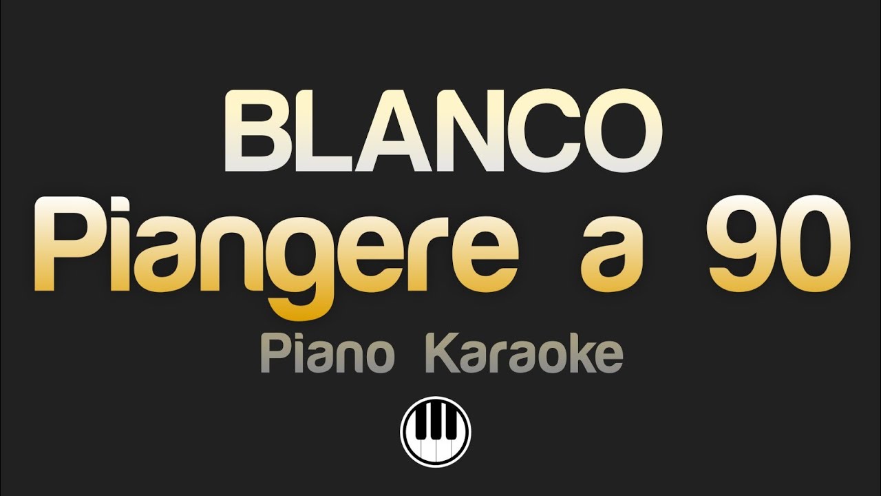 BLANCO - Piangere a 90 (Karaoke) Female Key