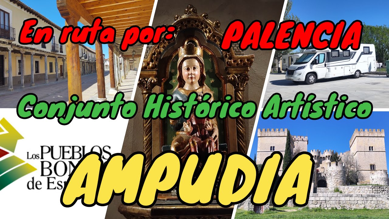 AMPUDIA al completo. En autocaravana por Palencia. Qué ver en un día. Conjunto Histórico Artístico.