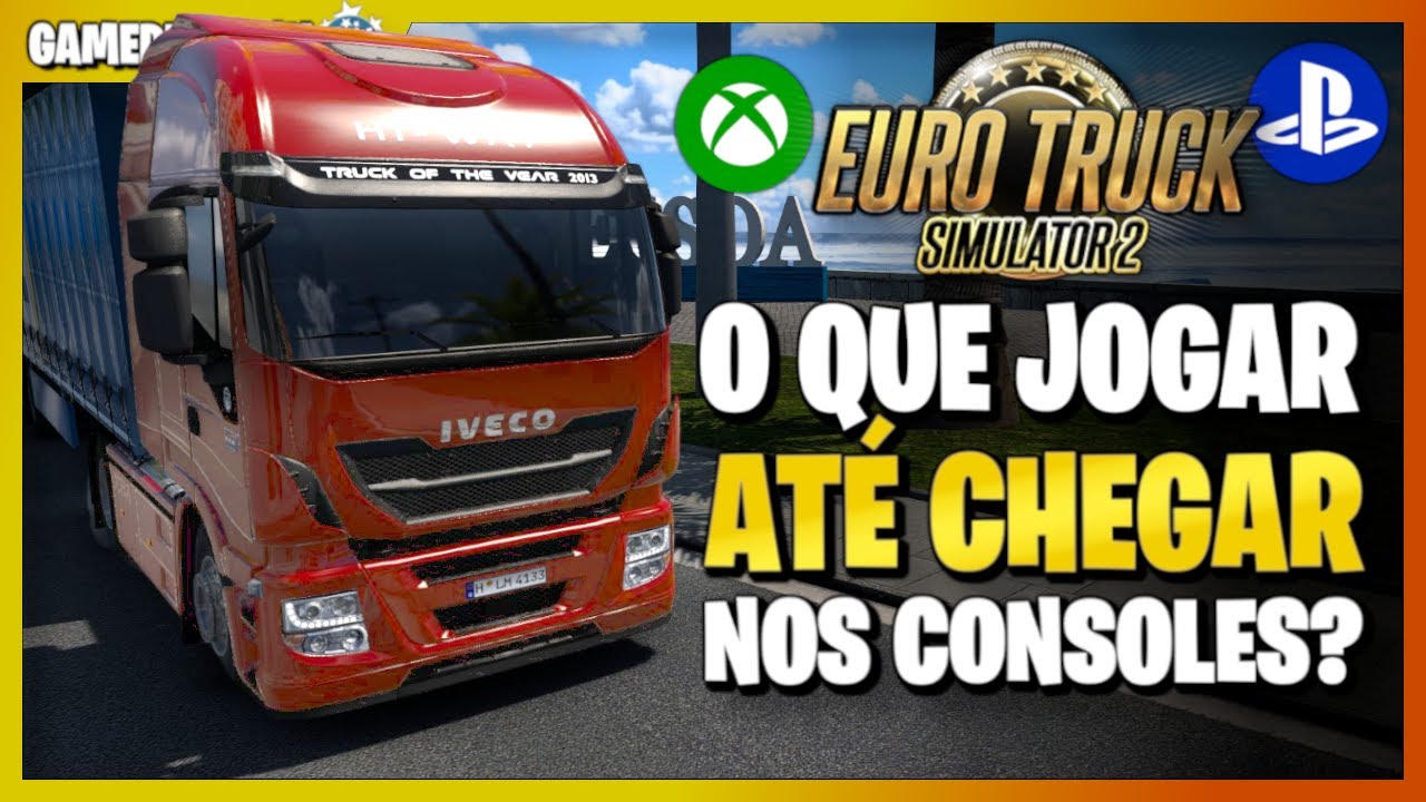 Enquanto o Euro Truck não chega aos consoles, Veja quais jogos realmente valem a pena!