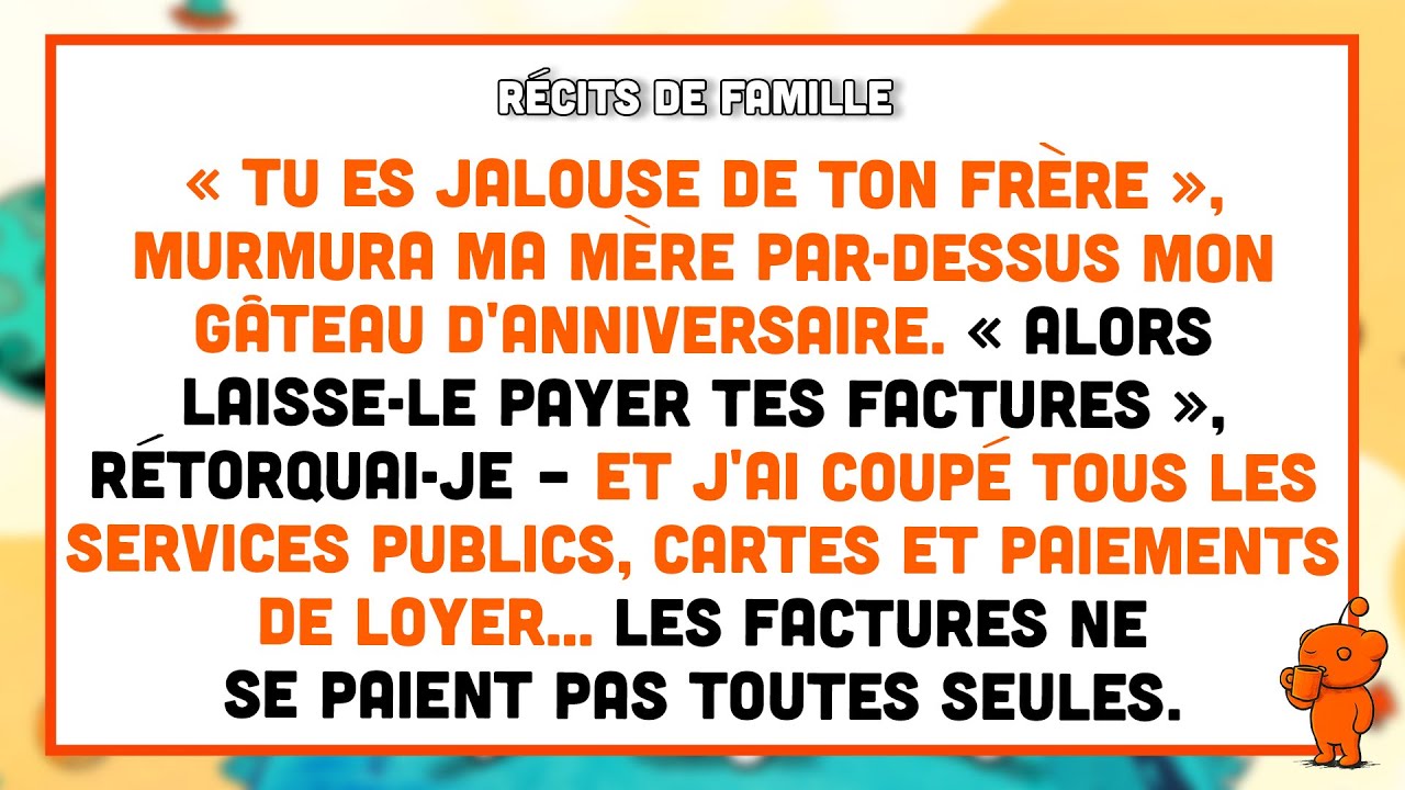 « Tu es jalouse de ton frère », murmura ma mère par-dessus mon gâteau d'anniversaire.